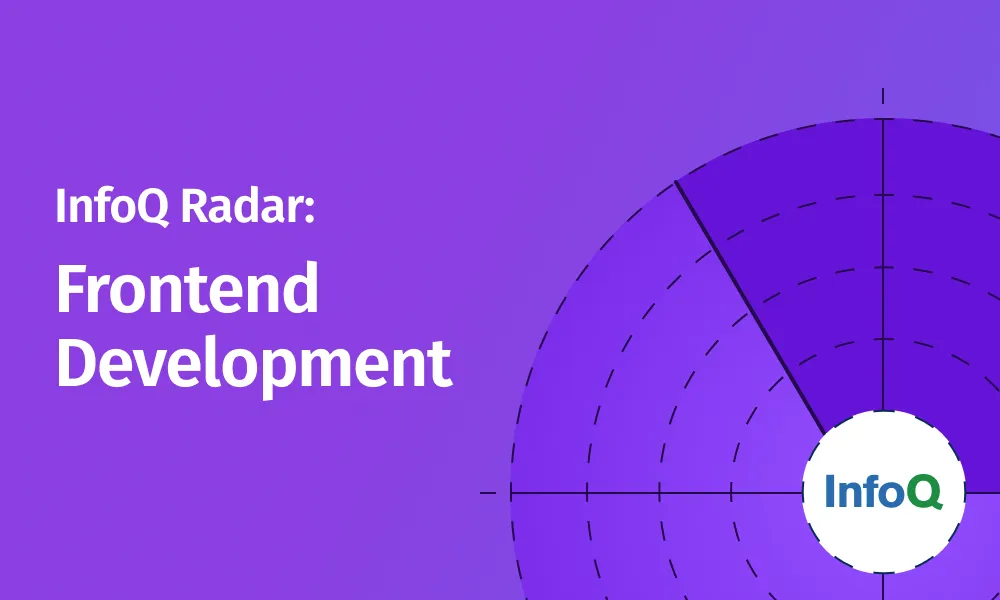 Cover image for InfoQ Radar: Frontend Development